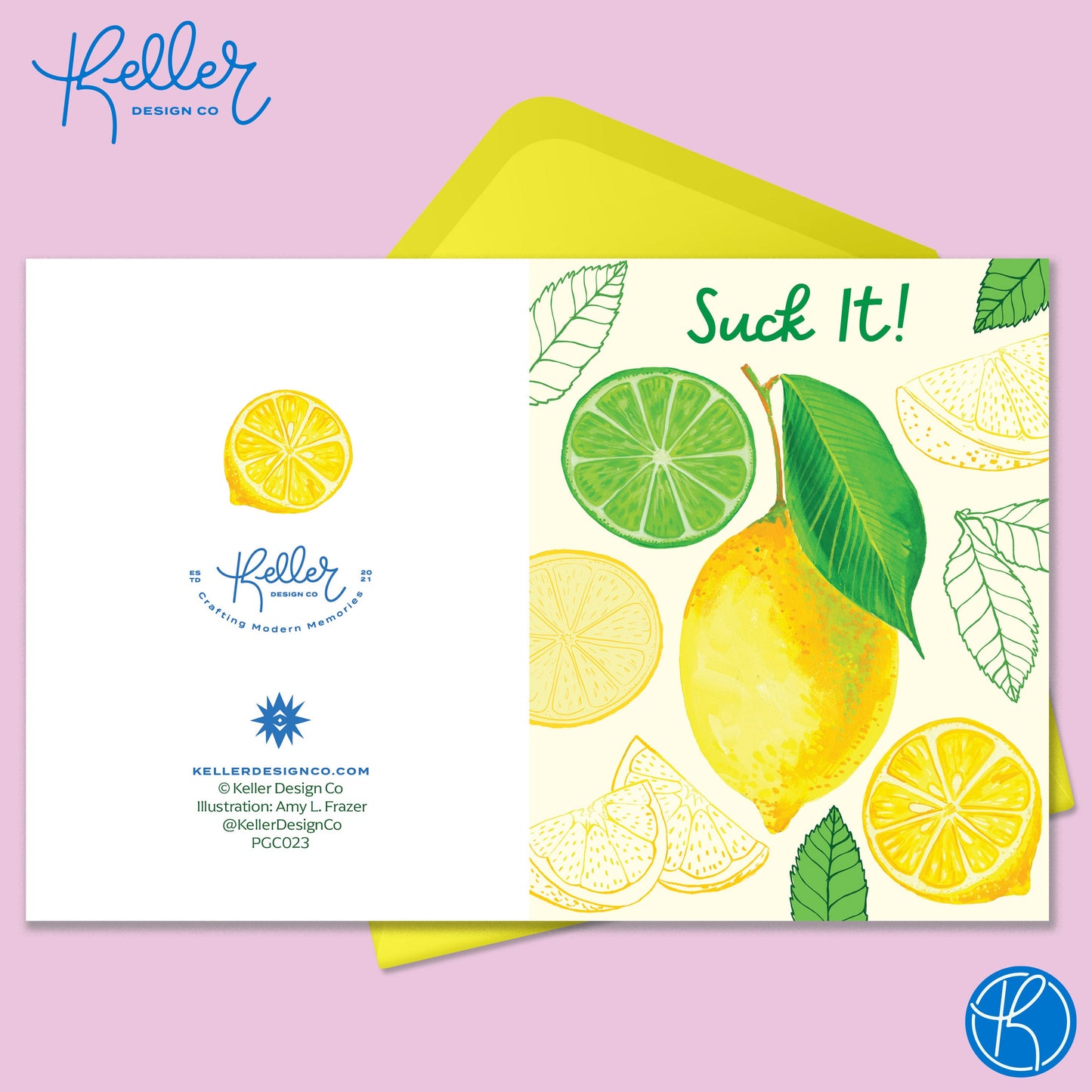 Paper Greeting card with the image of various lemons- a whole lemon in the center surrounded by cut lemons and green leaves and one cut lime on a cream background. Text says Suck It! With a yellow envelope. On a lavender background.