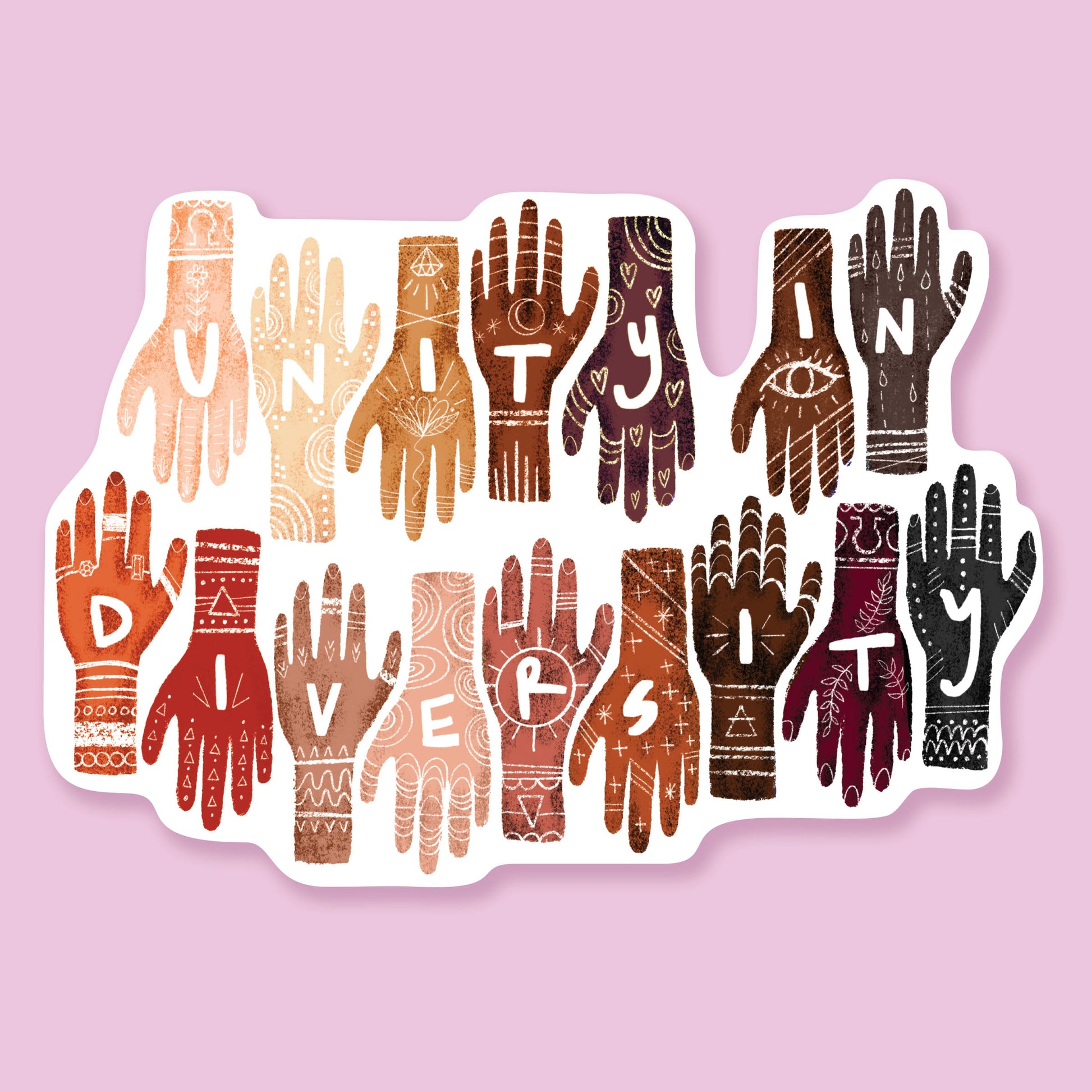 White background sticker with a range of multicolored hands ranging from pink to white flesh to brown and dark brown hands. with white lettering and decorative details the hands spell Unity in Diversity. Sticker is on a lavender background. 
